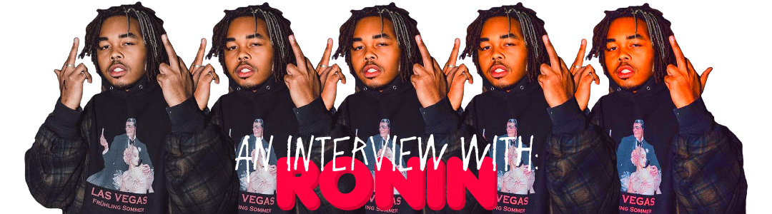 An Interview With: Ronin – HOME